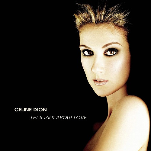 CELINE DION / セリーヌ・ディオン / LET'S TALK ABOUT LOVE (2LP/180G) 