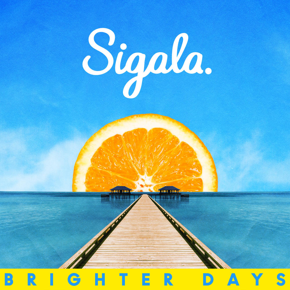 SIGALA / シガーラ / BRIGHTER DAYS 