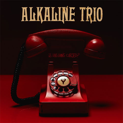 ALKALINE TRIO / IS THIS THING CURSED?