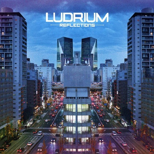 LUDRIUM / REFLECTIONS