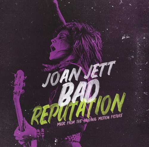 JOAN JETT / ジョーン・ジェット / BAD REPUTATION (MUSIC FROM THE ORIGINAL MOTION PICTURE)