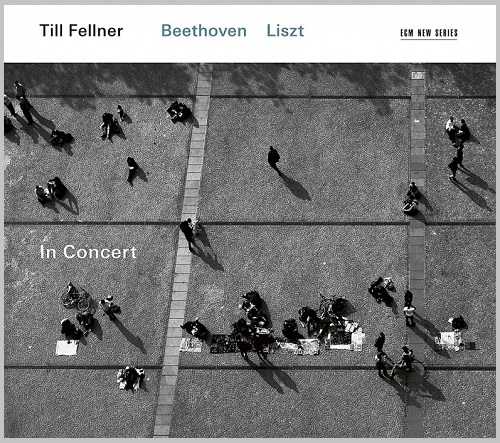 TILL FELLNER / ティル・フェルナー / IN CONCERT - BEETHOVEN & LISZT