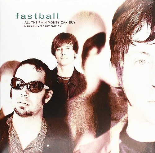 FASTBALL / ファーストボール / ALL THE PAIN MONEY CAN BUY (REMASTERED 20TH ANNIVERSARY EDITION) (2LP VINYL)