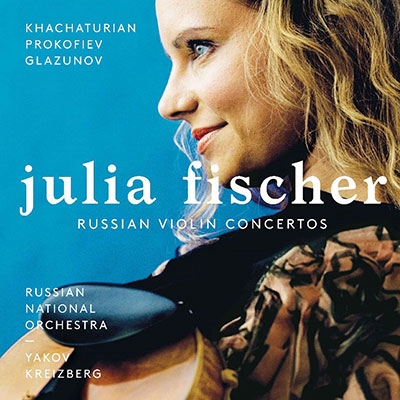 JULIA FISCHER / ユリア・フィッシャー / ロシア・ヴァイオリン協奏曲集