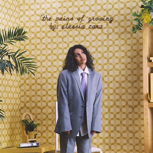 ALESSIA CARA / アレッシア・カーラ / THE PAINS OF GROWING (INTERNATIONAL DELUXE VERSION)