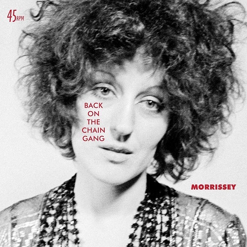 MORRISSEY / モリッシー / BACK ON THE CHAIN GANG (7"/CLEAR VINYL)