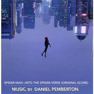DANIEL PEMBERTON / ダニエル・ペンバートン / SPIDER-MAN: INTO THE SPIDER-VERSE (ORIGINAL MOTION PICTURE SOUNDTRACK)