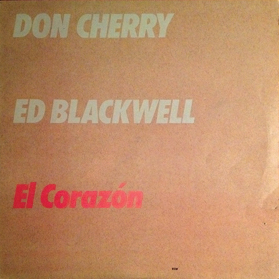 DON CHERRY & ED BLACKWELL / ドン・チェリー&エド・ブラックウェル / El Corazon