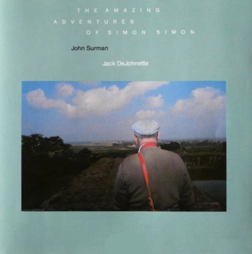 JOHN SURMAN & JACK DEJOHNETTE  / ジョン・サーマン&ジャック・ディジョネット / Amazing Adventures of Simon Simon