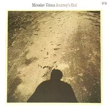 MIROSLAV VITOUS / ミロスラフ・ヴィトウス / Journey’s End