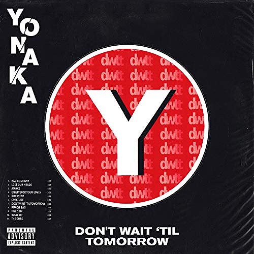 YONAKA / DON'T WAIT 'TIL TOMORROW