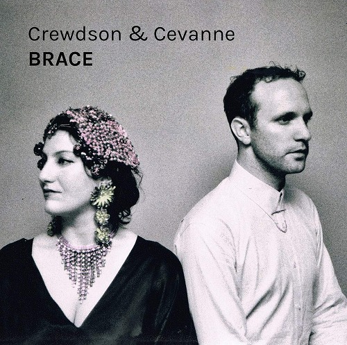 CREWDSON & CEVANNE / BRACE