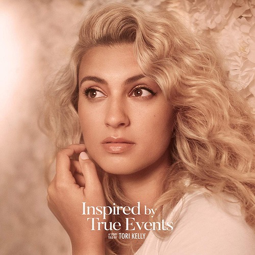 TORI KELLY / INSPIRED BY TRUE EVENTS