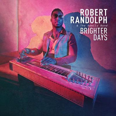 ROBERT RANDOLPH & THE FAMILY BAND / ロバート・ランドルフ / BRIGHTER DAYS