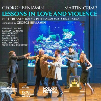 GEORGE BENJAMIN / ジョージ・ベンジャミン / BENJAMIN: LESSONS IN LOVE AND VIOLENCE (CD-R)