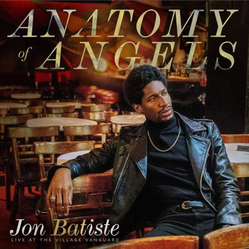 JON BATISTE(JONATHAN BATISTE) / ジョン・バティステ (ジョナサン・バティステ) / Anatomy of Angels: Live At The Village Vanguard