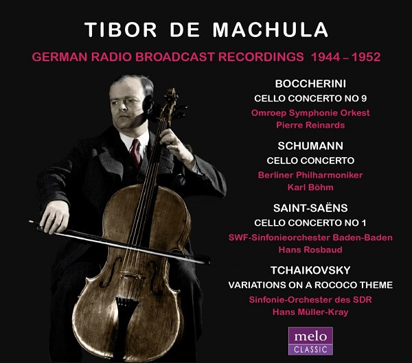 TIBOR DE MACHULA / ティボール・デ・マヒューラ / GERMAN RADIO BROADCAST RECORDINGS 1944-1952
