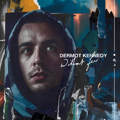 DERMOT KENNEDY / WITHOUT FEAR