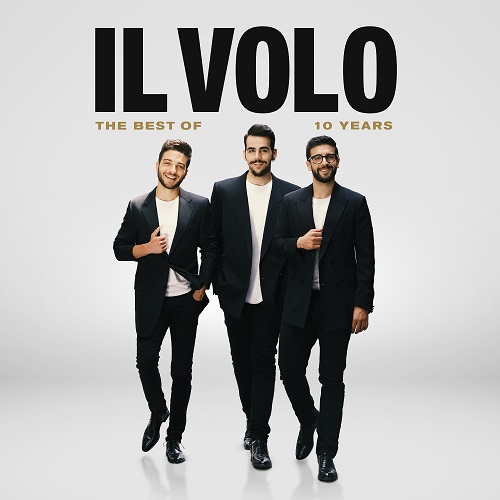 IL VOLO (VOCAL GROUP) / イル・ヴォーロ (VOCAL GROUP) / 10 YEARS - THE BEST OF
