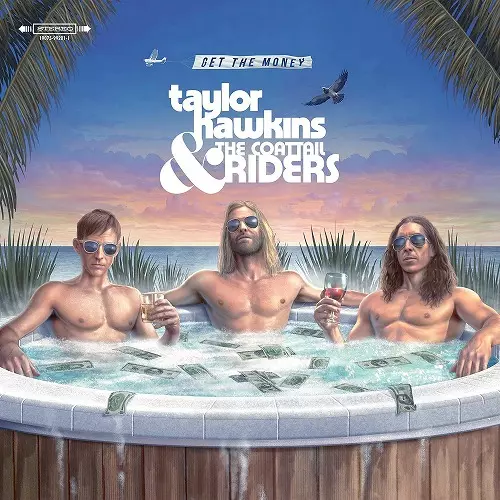 TAYLOR HAWKINS & THE COATTAIL RIDERS / テイラー・ホーキンス・アンド・ザ・コートテイル・ライダーズ / GET THE MONEY (VINYL)