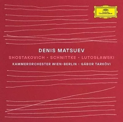 DENIS MATSUEV / デニス・マツーエフ / SHOSTAKOVICH, SCHNITTKE & LUTOSLAWSKI