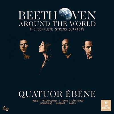 QUATUOR EBENE / エベーヌ四重奏団 / BEETHOVEN AROUND THE WORLD - THE COMPLETE STRING QUARTETS