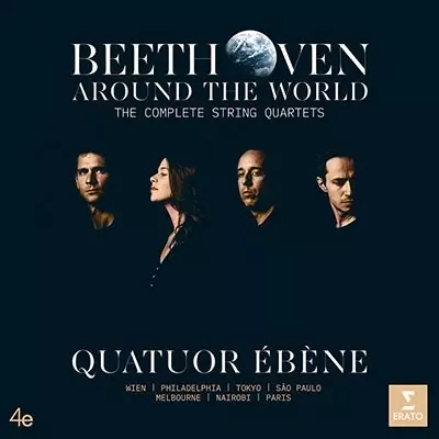 QUATUOR EBENE / エベーヌ四重奏団 / BEETHOVEN AROUND THE WORLD - THE COMPLETE STRING QUARTETS