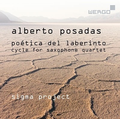 SIGMA PROJECT (SAXOPHONE QUARTET) / シグマ・プロジェクト (サクソフォン四重奏) / POSADAS: POETICA DEL LABERINO