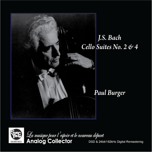 PAUL BURGER (CELLO) / パウル・ブルガー / BACH: CELLO SUITES 2 & 4