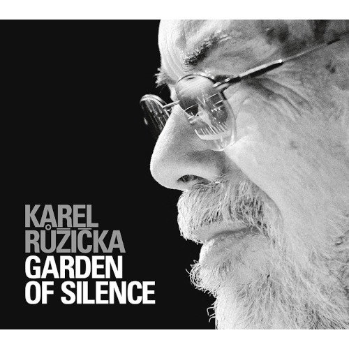 KAREL RUZICKA / カレル・ルジッカ / Garden Of Silence