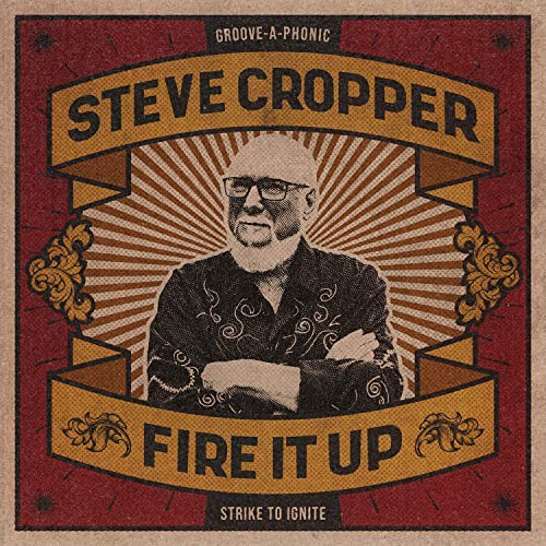 STEVE CROPPER / スティーヴ・クロッパー / FIRE IT UP