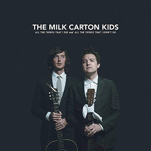 MILK CARTON KIDS / ザ・ミルク・カートン・キッズ / ALL THE THINGS THAT I DID AND ALL THE THINGS THAT I DIDN'T DO 
