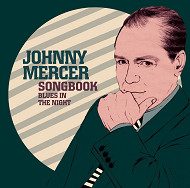 V.A.(DEFINITIVE RECORDS) / JOHNNY MERCER SONGBOOK-BLUES IN THE NIGHT