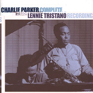 CHARLIE PARKER & LENNIE TRISTANO / チャーリー・パーカー&レニー・トリスターノ / COMPLETE RECORDINGS