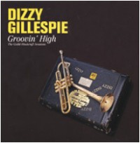 DIZZY GILLESPIE / ディジー・ガレスピー / GROOVIN' HIGH