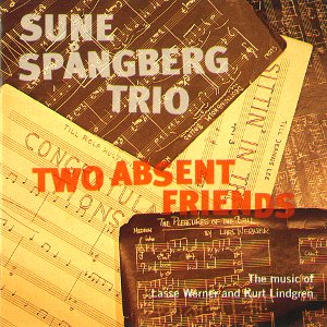 SUNE SPANGBERG / Two Absent Friends