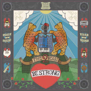 2 BEARS / BE STRONG