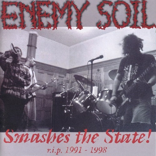 ENEMY SOIL / エネミーソイル / SMASHES THE STATE!