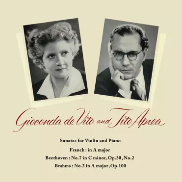 GIOCONDA DE VITO / ジョコンダ・デ・ヴィート / フランク、ベートーヴェン&ブラームス: ヴァイオリン・ソナタ集 