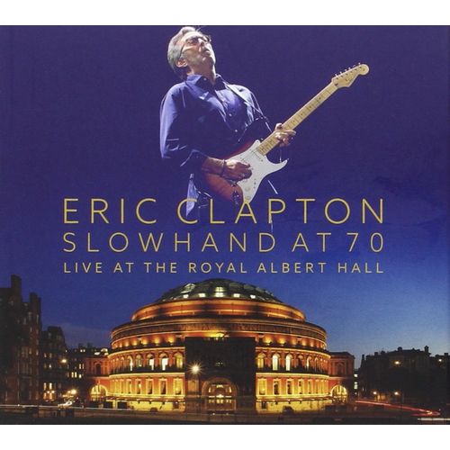ERIC CLAPTON / エリック・クラプトン / SLOWHAND AT 70: LIVE AT THE ROYAL ALBERT HALL (2CD+DVD)
