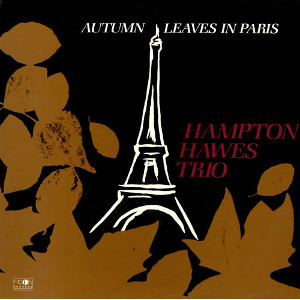 HAMPTON HAWES / ハンプトン・ホーズ / Autumn Leaves in Paris