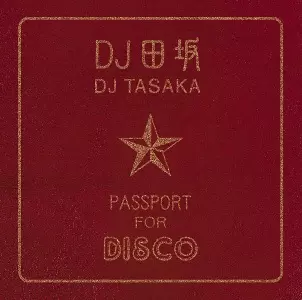 DJ TASAKA / DJタサカ / PASSPORT FOR DISCO EP