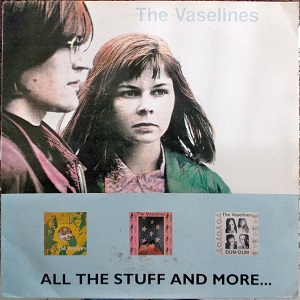 VASELINES / ヴァセリンズ / ALL THE STUFF AND MORE...