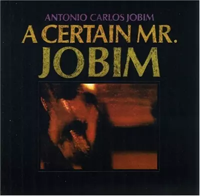 CERTAIN MR. JOBIM/ANTONIO CARLOS JOBIM/アントニオ・カルロス