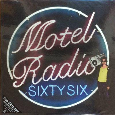 The Birthday / MOTEL RADIO SiXTY SiX 