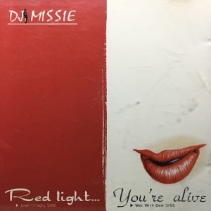 DJ MISSIE / Red light... You're alive