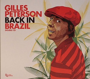 GILLES PETERSON / ジャイルス・ピーターソン / BACK IN BRAZIL