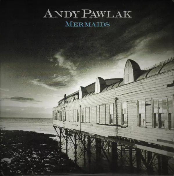 ANDY PAWLAK / アンディー・ポーラック / MERMAIDS