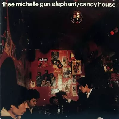 candy house / automatic/thee michelle gun elephant/ザ・ミッシェル