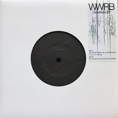 WACK WACK RHYTHM BAND / ワック・ワック・リズム・バンド / Variations EP